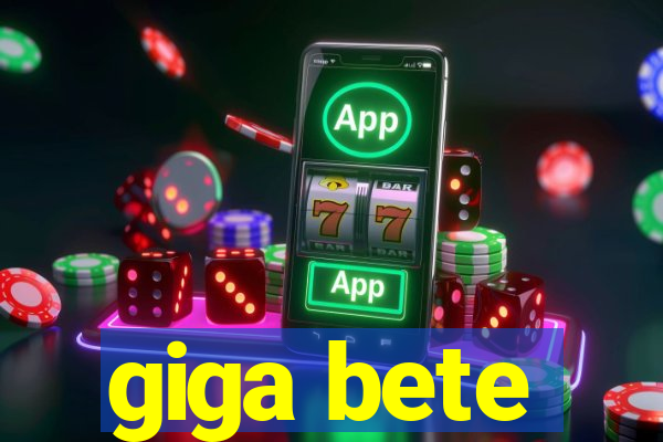 giga bete